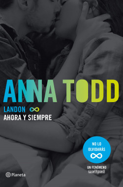 Landon. Ahora y siempre de Anna Todd