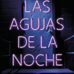 Las agujas de la noche de Fernando Repiso