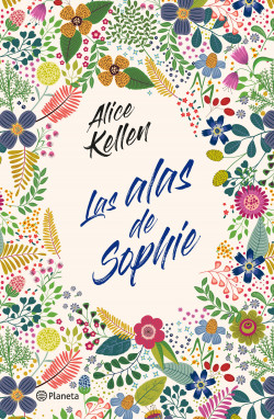 Las alas de Sophie de Alice KellenAlice Kellen