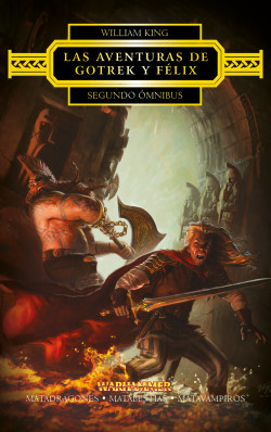 Las aventuras de Gotrek y Félix Omnibus nº 02/04 de William King