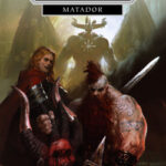 Las aventuras de Gotrek y Félix nº 02/02 Matador de David Guymer