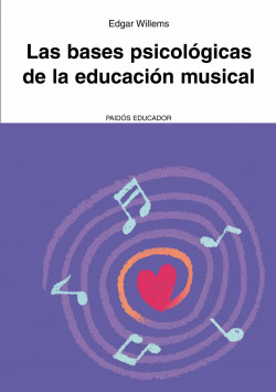 Las bases psicológicas de la educación musical de Edgar Willems