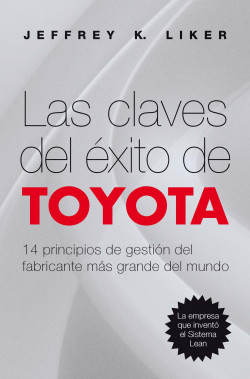 Las claves del éxito de Toyota de Jeffrey K. Liker