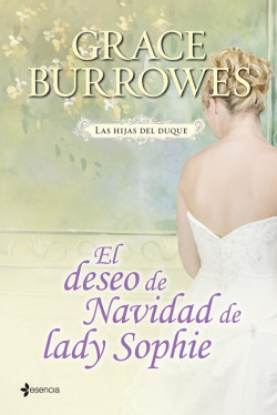 Las hijas del duque. El deseo de Navidad de lady Sophie de Grace Burrowes