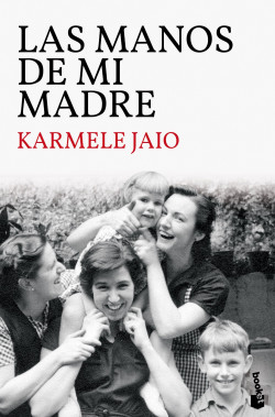 Las manos de mi madre de Karmele JaioKarmele Jaio