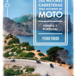 Las mejores carreteras para recorrer en moto – España y Portugal de Pedro Pardo
