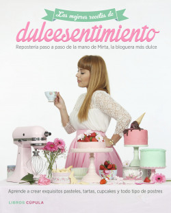 Las mejores recetas de dulcesentimiento de Mirta Escudero