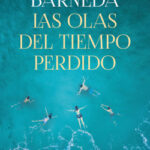 Las olas del tiempo perdido de Sandra Barneda