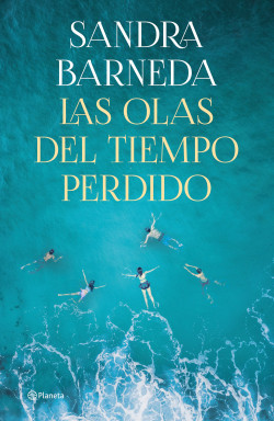 Las olas del tiempo perdido de Sandra Barneda