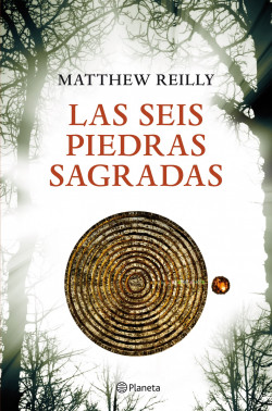Las seis piedras sagradas de Matthew ReillyMatthew Reilly