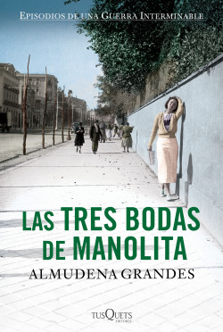 Las tres bodas de Manolita de Almudena GrandesAlmudena Grandes