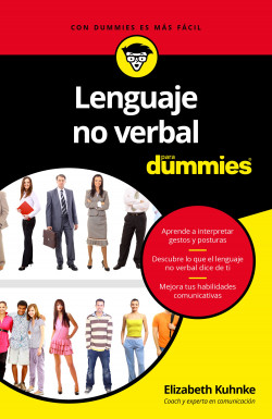 Lenguaje no verbal para Dummies de Elizabeth Kuhnke