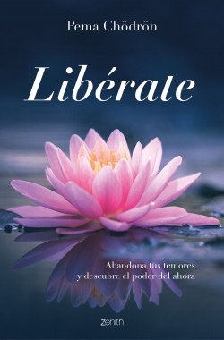 Libérate de Pema Chödrön