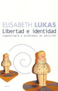 Libertad e identidad de Elisabeth Lukas