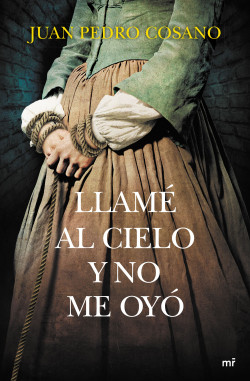 Llamé al cielo y no me oyó de Juan Pedro Cosano