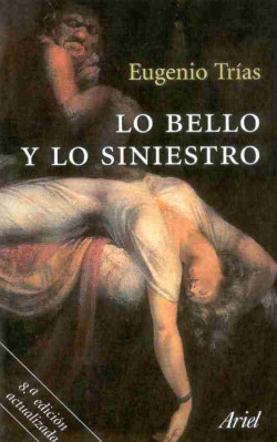 Lo bello y lo siniestro de Eugenio Trías
