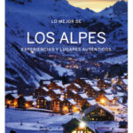 Lo mejor de los Alpes 1 de Olivier CirendiniClaire AngotDiversos Autors