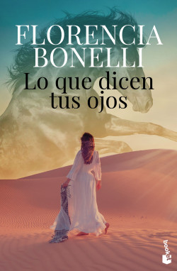 Lo que dicen tus ojos de Florencia Bonelli
