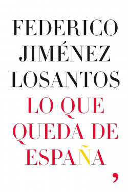 Lo que queda de España de Federico Jiménez Losantos