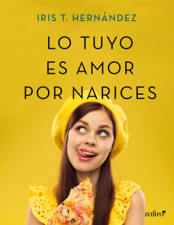 Lo tuyo es amor por narices de Iris T. Hernández