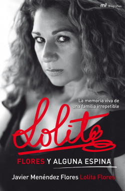 Lolita. Flores y alguna espina de Javier Menéndez FloresLolita Flores