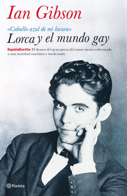 Lorca y el mundo gay de Ian Gibson