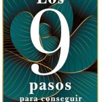 Los 9 pasos para conseguir tus sueños de Jesús Nieto Quintana
