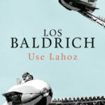 Los Baldrich de Use Lahoz
