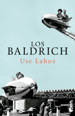 Los Baldrich de Use Lahoz