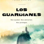 Los Guardianes de Javier Pérez Campos