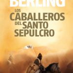 Los caballeros del Santo Sepulcro de Peter BerlingPeter Berling