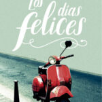 Los días felices de Mara TorresMara Torres