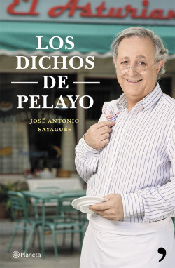 Los dichos de Pelayo de José Antonio Sayagués
