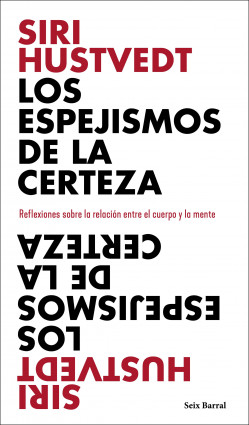 Los espejismos de la certeza de Siri Hustvedt