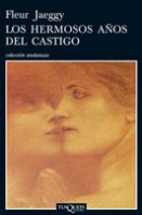 Los hermosos años del castigo de Fleur JaeggyFleur Jaeggy