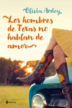 Los hombres de Texas no hablan de amor de Olivia Ardey