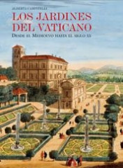 Los jardines del Vaticano. Desde el Medioevo hasta el siglo XX de