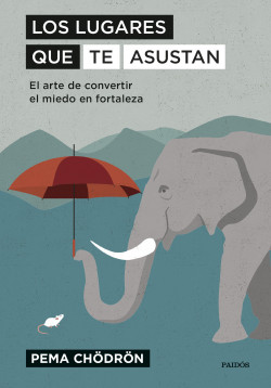 Los lugares que te asustan de Pema Chödrön