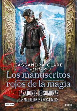Los manuscritos rojos de la magia de Cassandra ClareWesley Chu