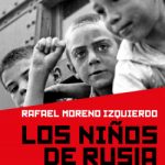 Los niños de Rusia de Rafael Moreno Izquierdo