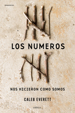 Los números nos hicieron como somos de Caleb Everett