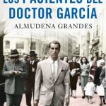 Los pacientes del doctor García de Almudena Grandes