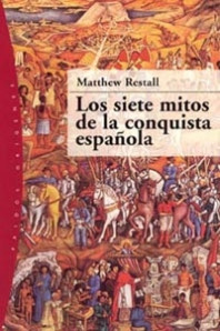 Los siete mitos de la conquista española de