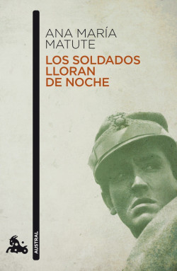 Los soldados lloran de noche de Ana María MatuteAna María Matute