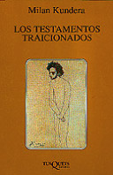 Los testamentos traicionados de Milan Kundera