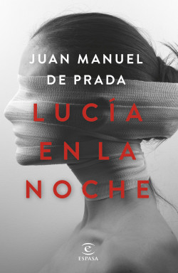 Lucía en la noche de Juan Manuel de PradaJuan Manuel de Prada