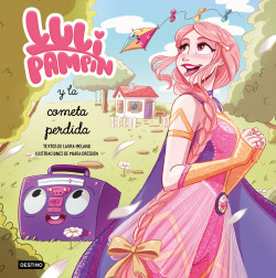 Luli Pampín y la cometa perdida de