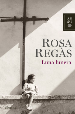 Luna lunera de Rosa RegàsRosa Regàs