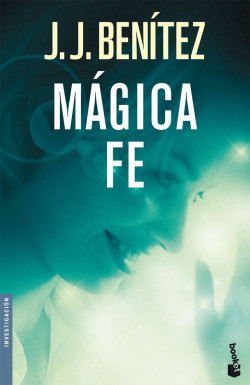 Mágica Fe de J. J. Benítez
