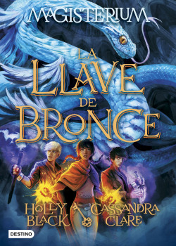 Magisterium 3. La llave de bronce de Cassandra ClareHolly Black